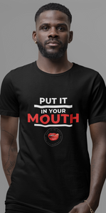 Put It In Your Mouth Men's Tee