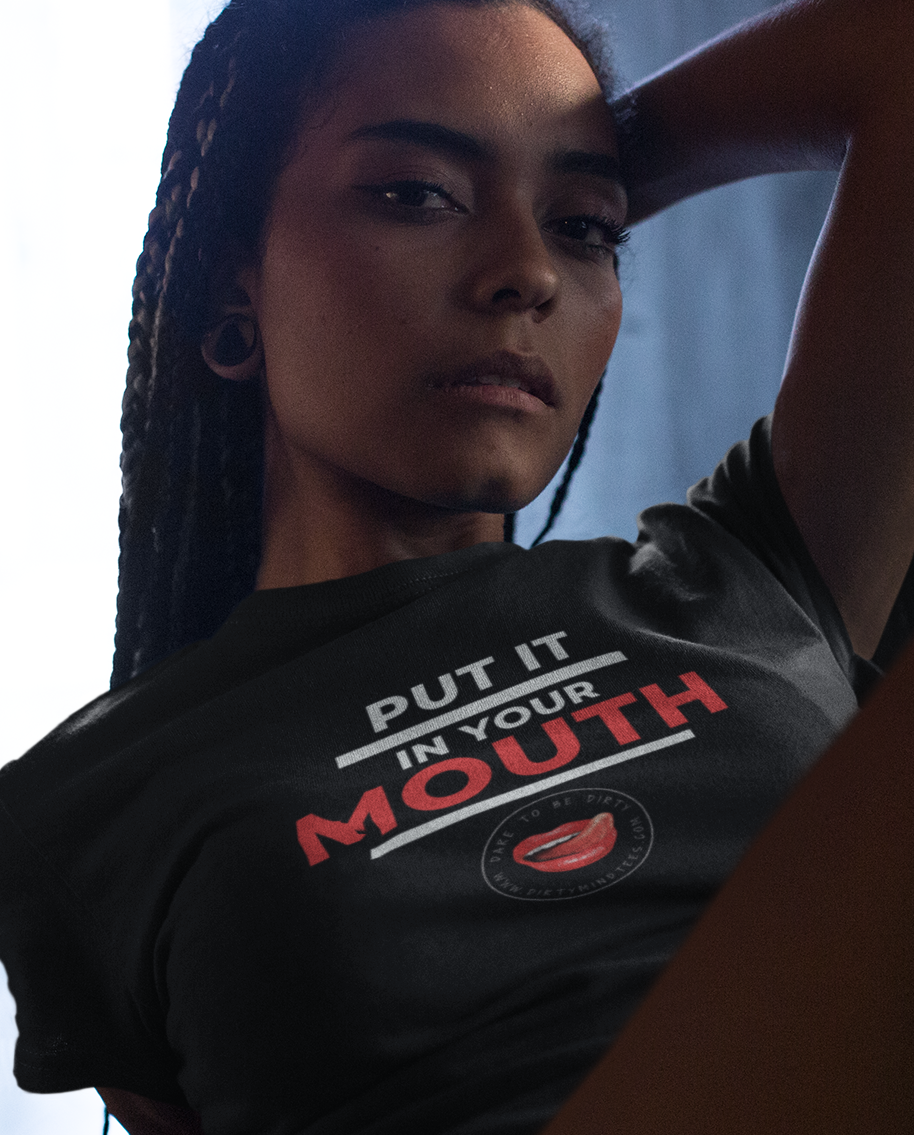 Put It In Your Mouth Women's Tee
