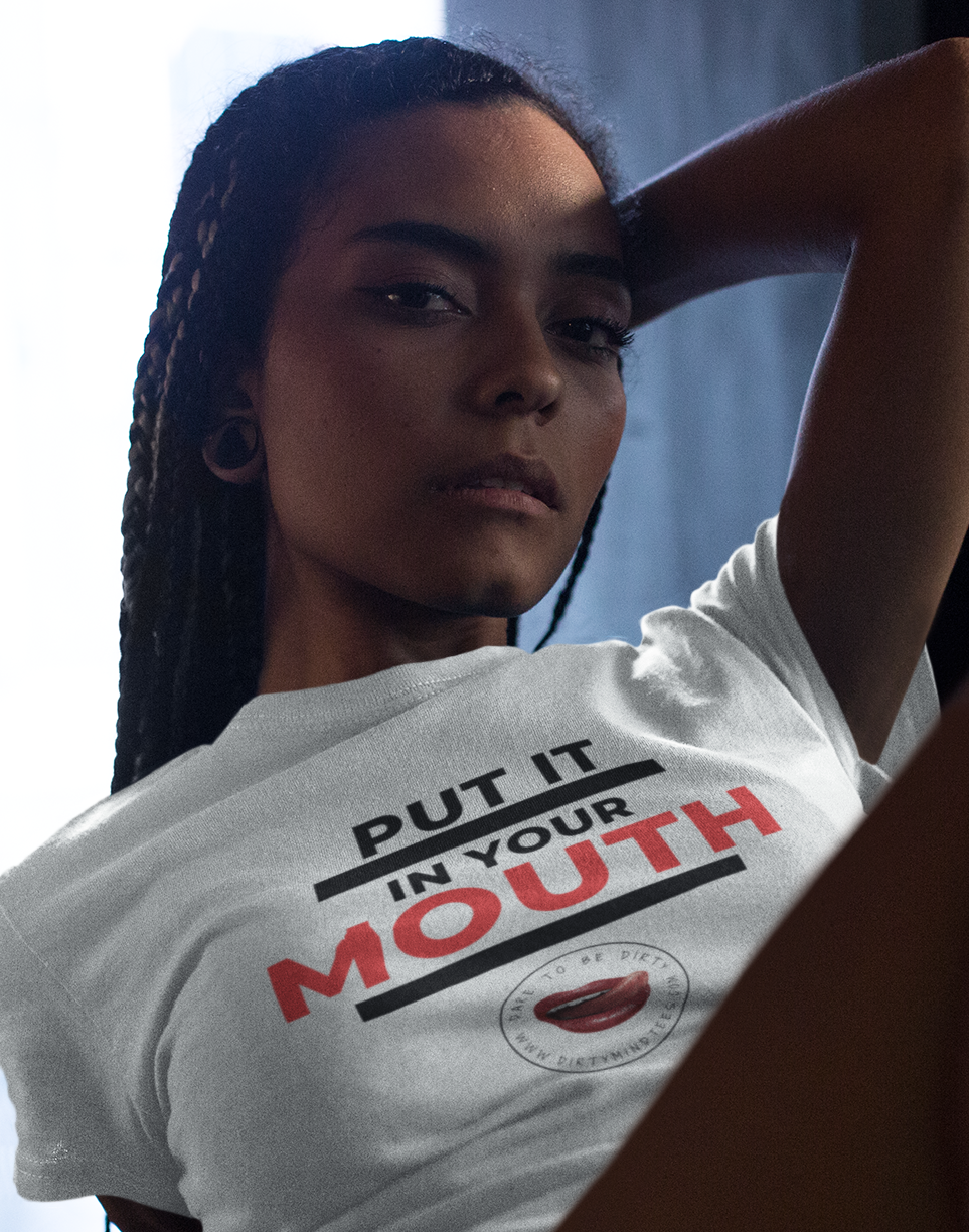Put It In Your Mouth Women's Tee