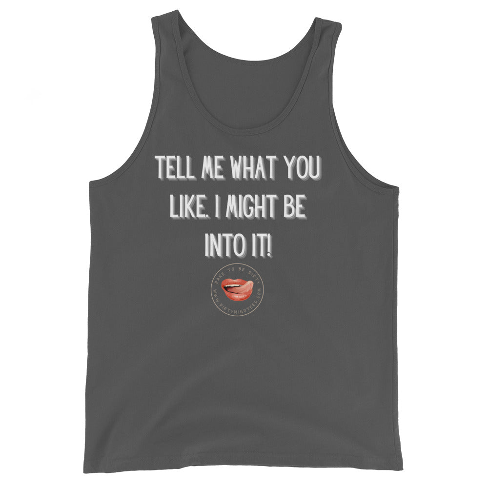 Tell Me What You like Men's Tank