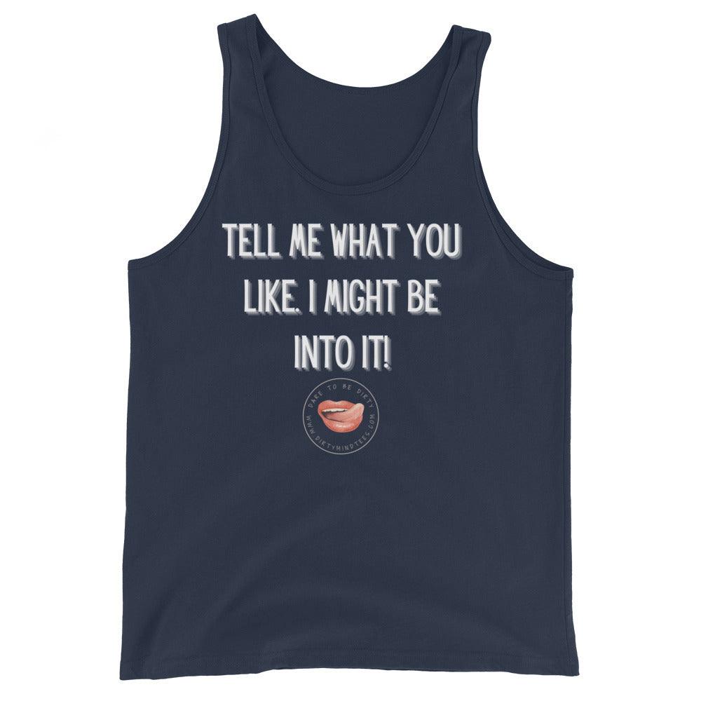 Tell Me What You like Men's Tank