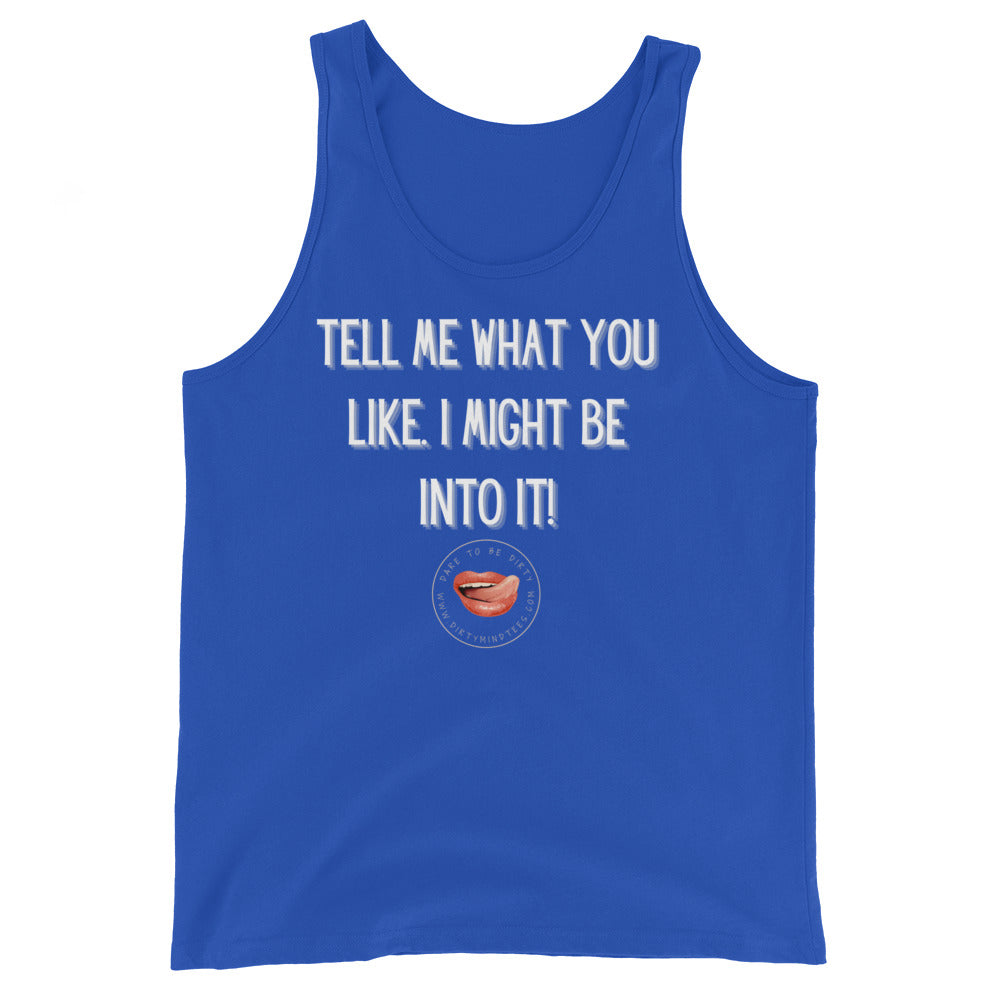 Tell Me What You like Men's Tank