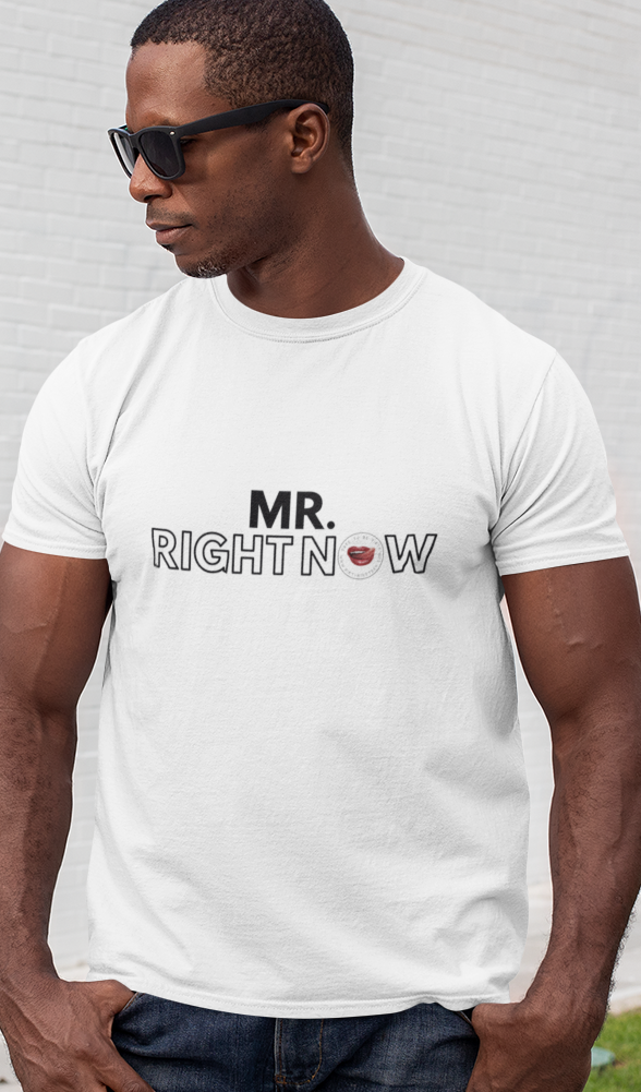 Mr Right Now Men's Tee