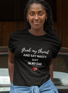 Grab My Throat Women's Tee
