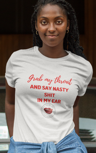 Grab My Throat Women's Tee