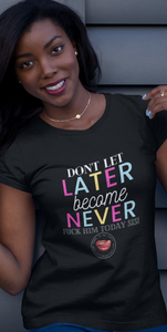 Now or Never Women's Tee