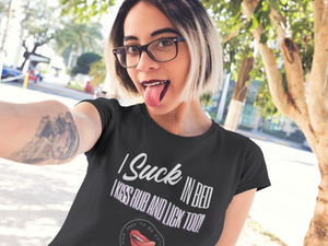 I Suck In Bed Women's Tee