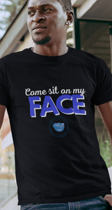 Sit On My Face Men's Tee