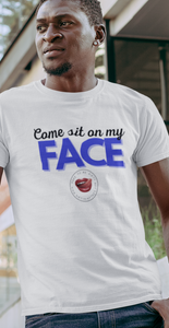 Sit On My Face Men's Tee