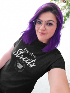 For The Streets Women's Tee
