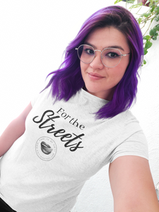For The Streets Women's Tee