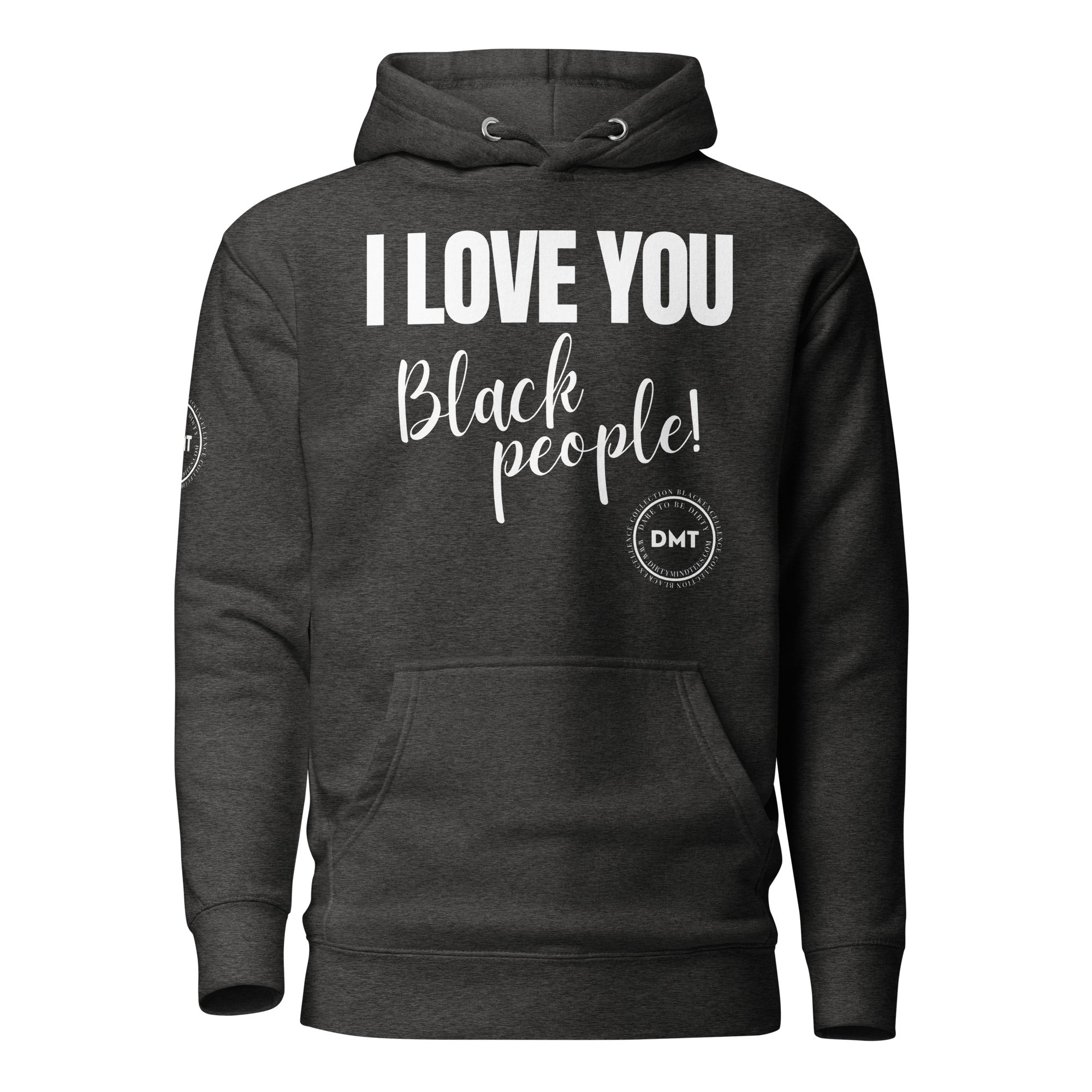 I Love You Premium Unisex Hoodie