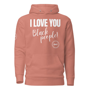 I Love You Premium Unisex Hoodie