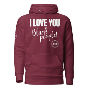 I Love You Premium Unisex Hoodie