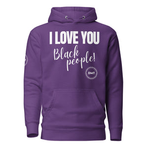I Love You Premium Unisex Hoodie
