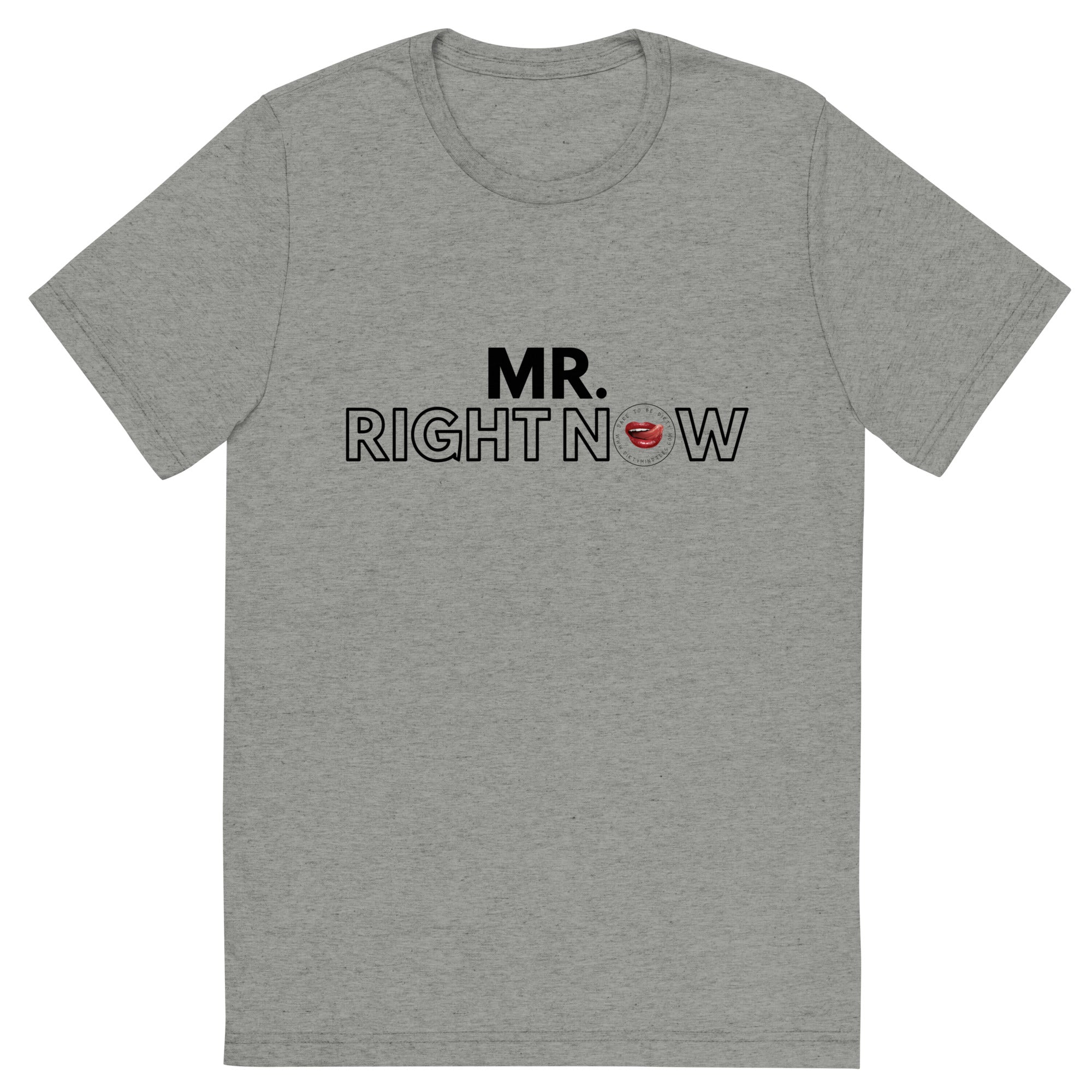 Mr Right Now Men's Tee