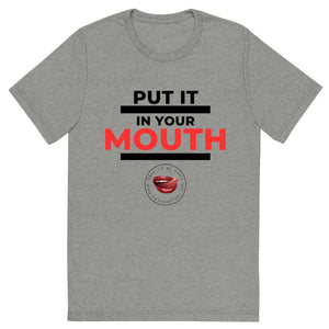 Put It In Your Mouth Men's Tee