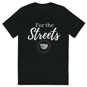 For the Streets Men's Tee