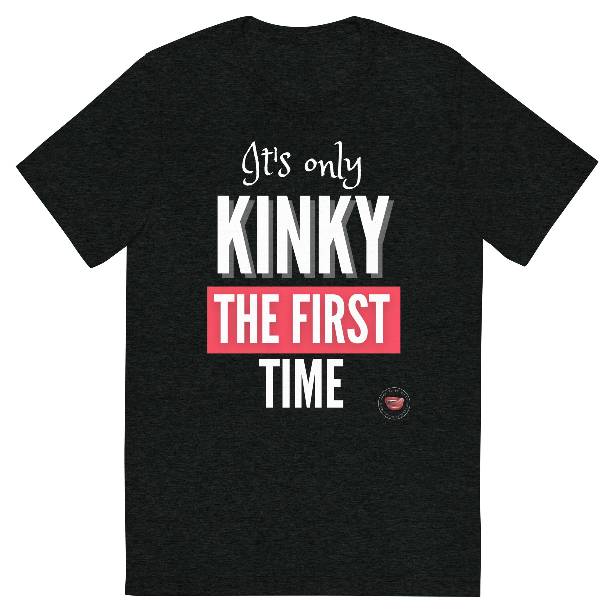 Kinky The First Time Men's Tee