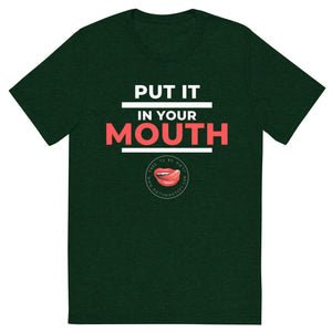Put It In Your Mouth Men's Tee