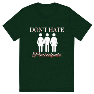 Don't Hate Men's Tee
