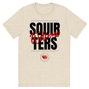 Squirters Welcome Men's Tee