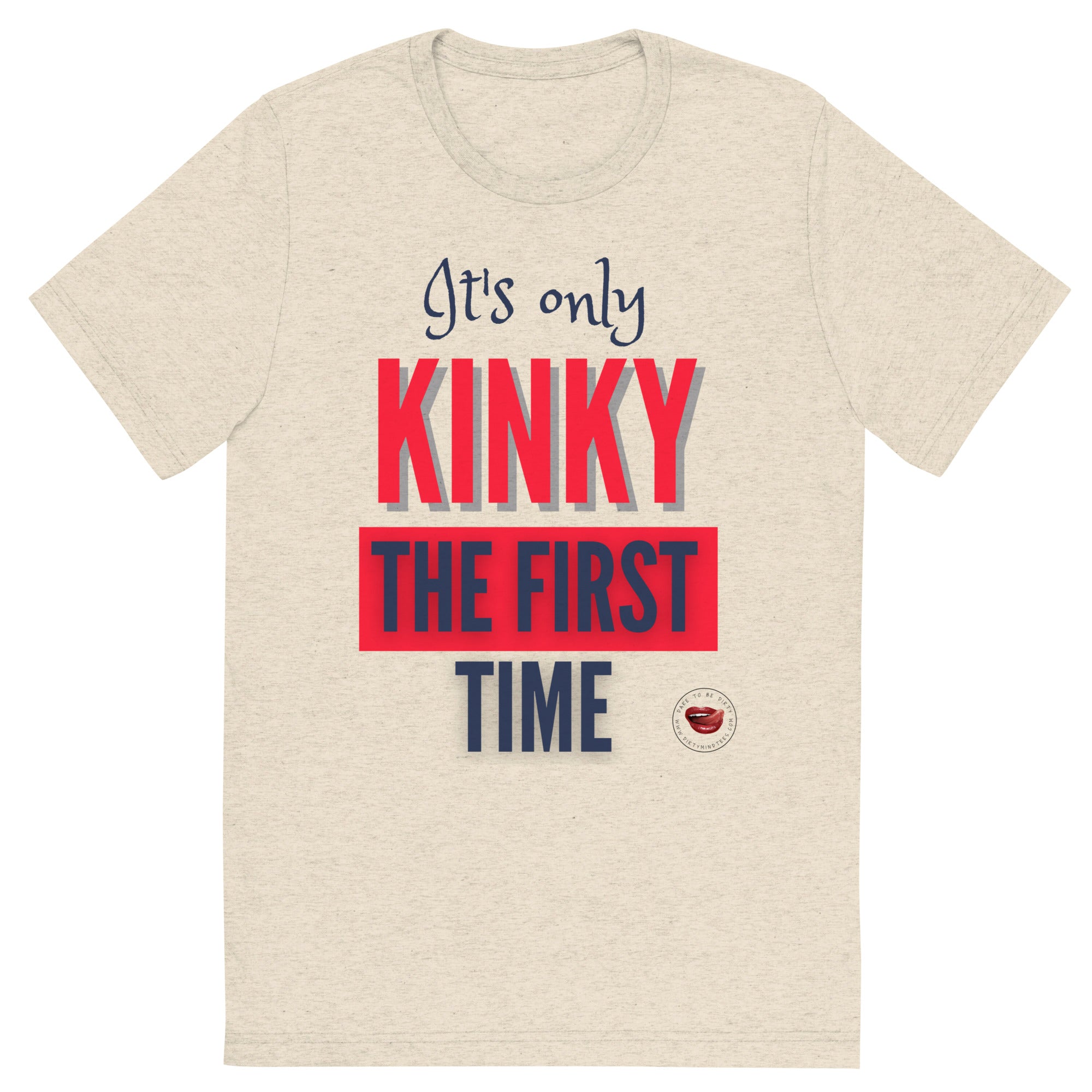 Kinky The First Time Men's Tee
