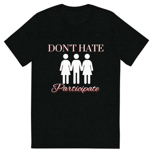 Don't Hate Men's Tee