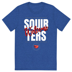 Squirters Welcome Men's Tee
