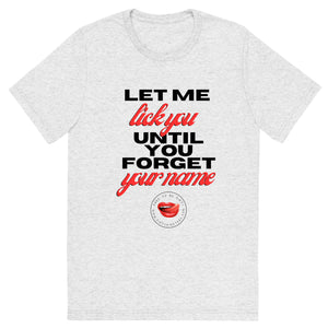 Until You Forget Your Name Men's Tee
