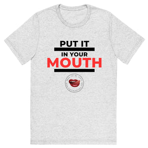 Put It In Your Mouth Men's Tee