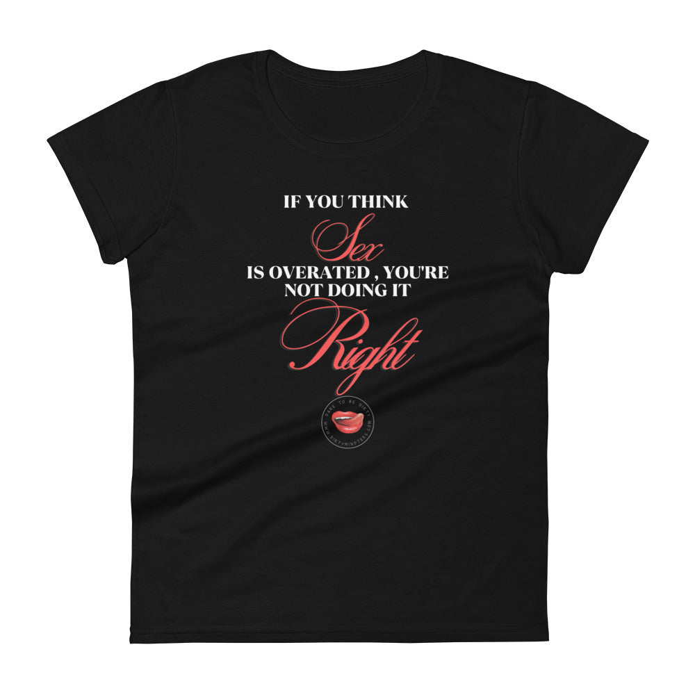 Sex Overrated Women's Tee