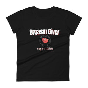 Orgasm Giver Women's Tee