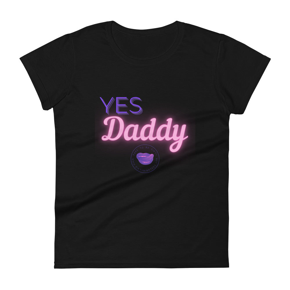 Yes Daddy Women's Tee