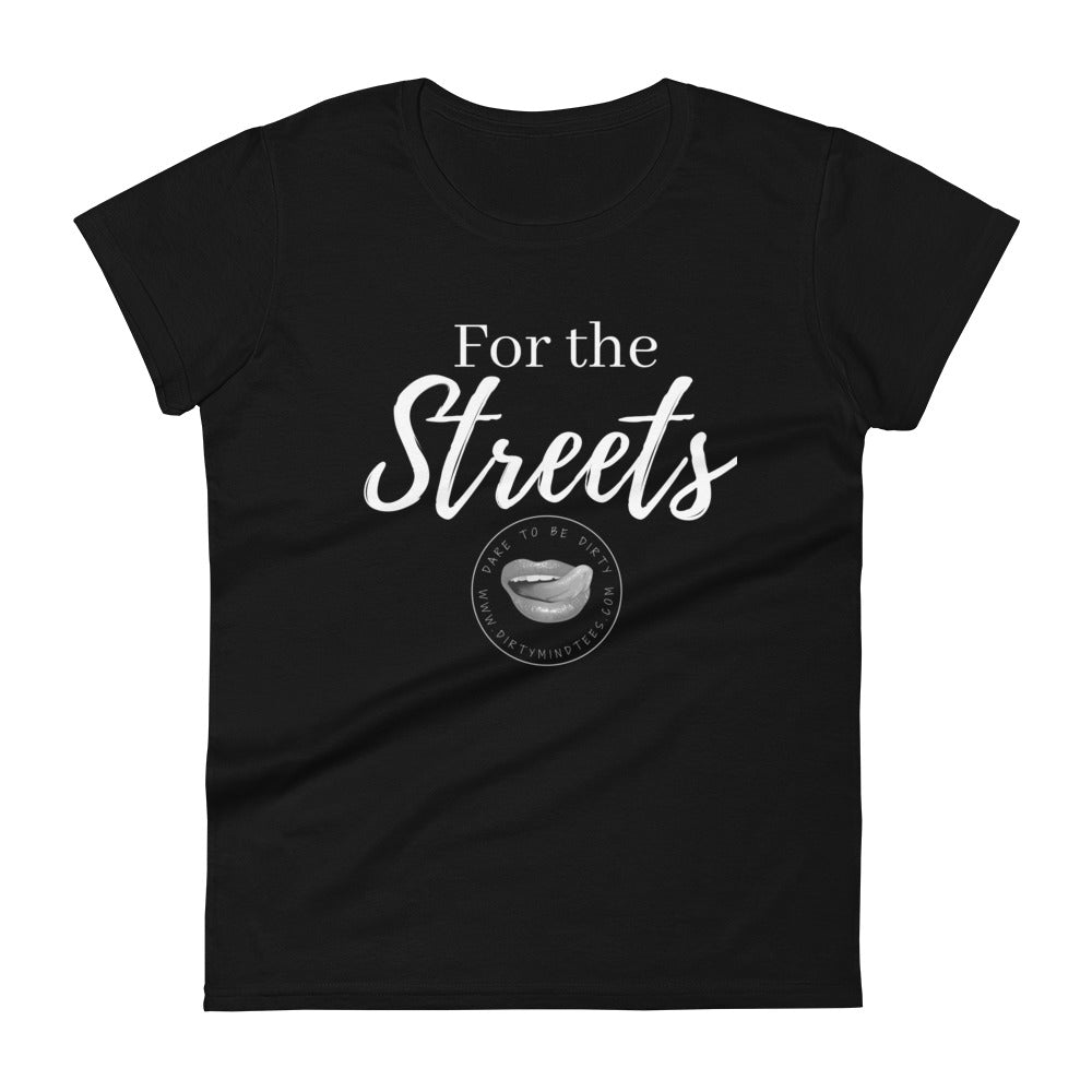 For The Streets Women's Tee