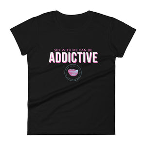 Addictive Women's Tee