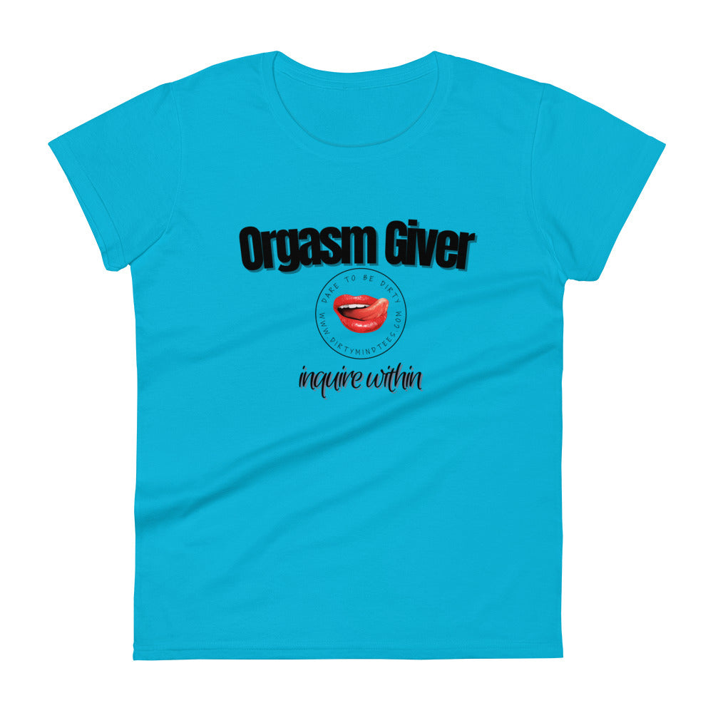 Orgasm Giver Women's Tee