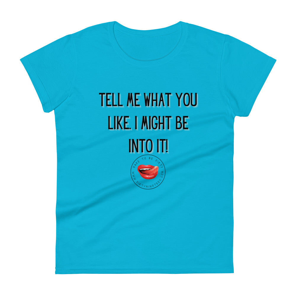 What You Like Women's Tee