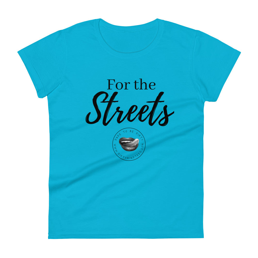 For The Streets Women's Tee