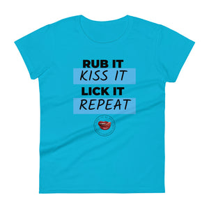 Rub Kiss Lick Repeat Women's Tee
