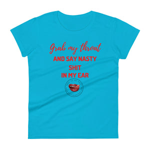 Grab My Throat Women's Tee