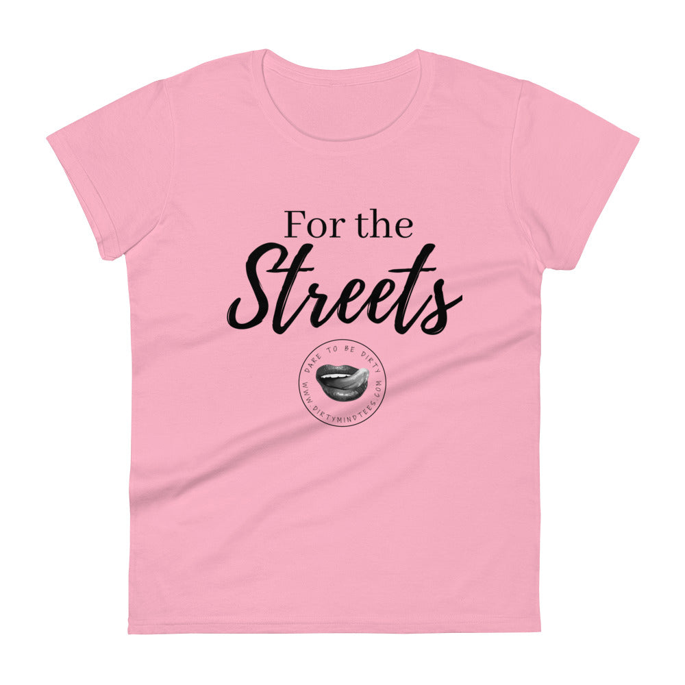 For The Streets Women's Tee