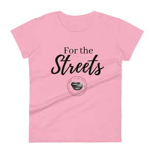 For The Streets Women's Tee
