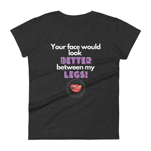 Between My Legs Women's Tee