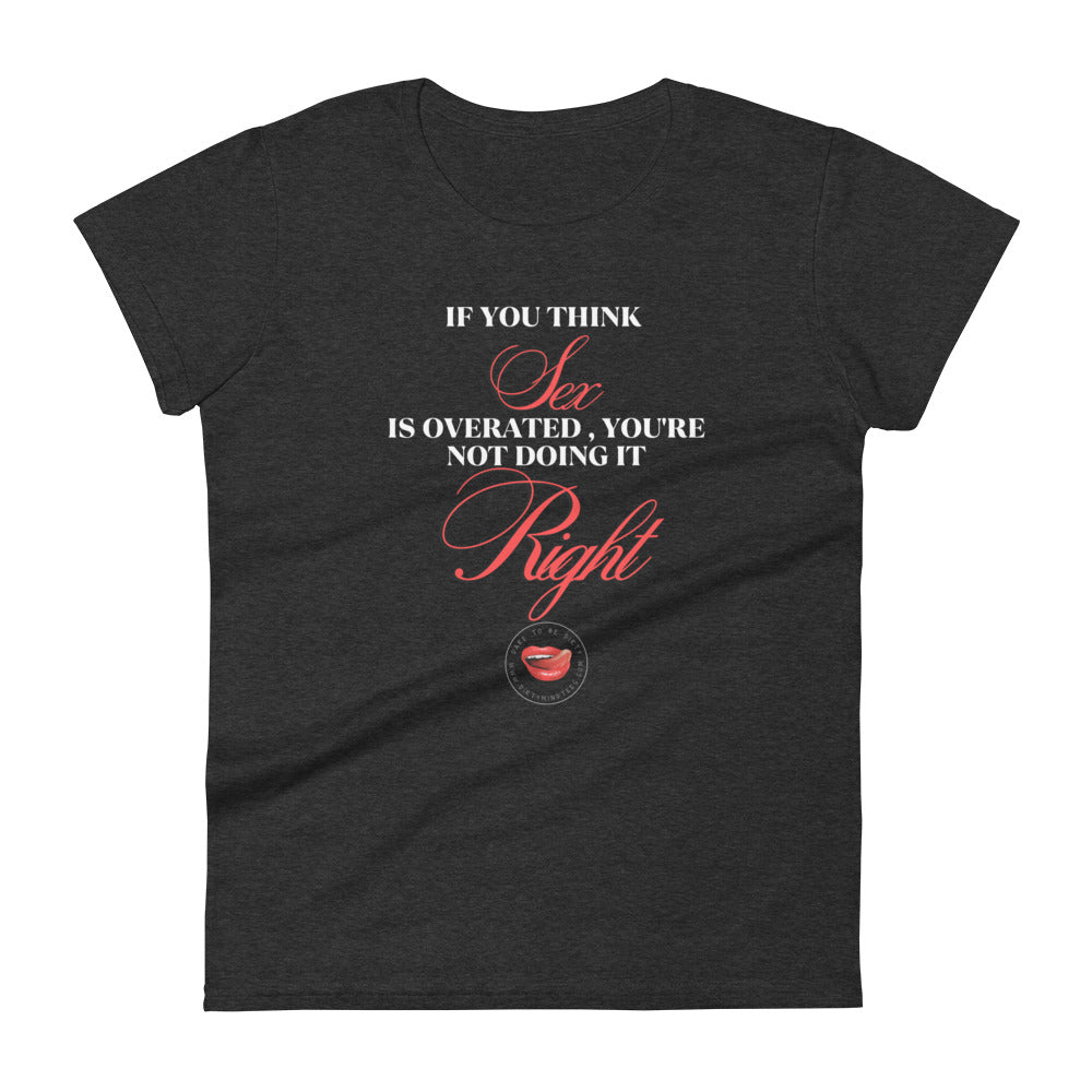 Sex Overrated Women's Tee