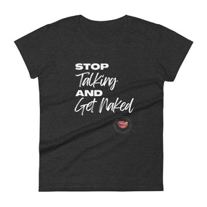 Stop Talking Women's Tee
