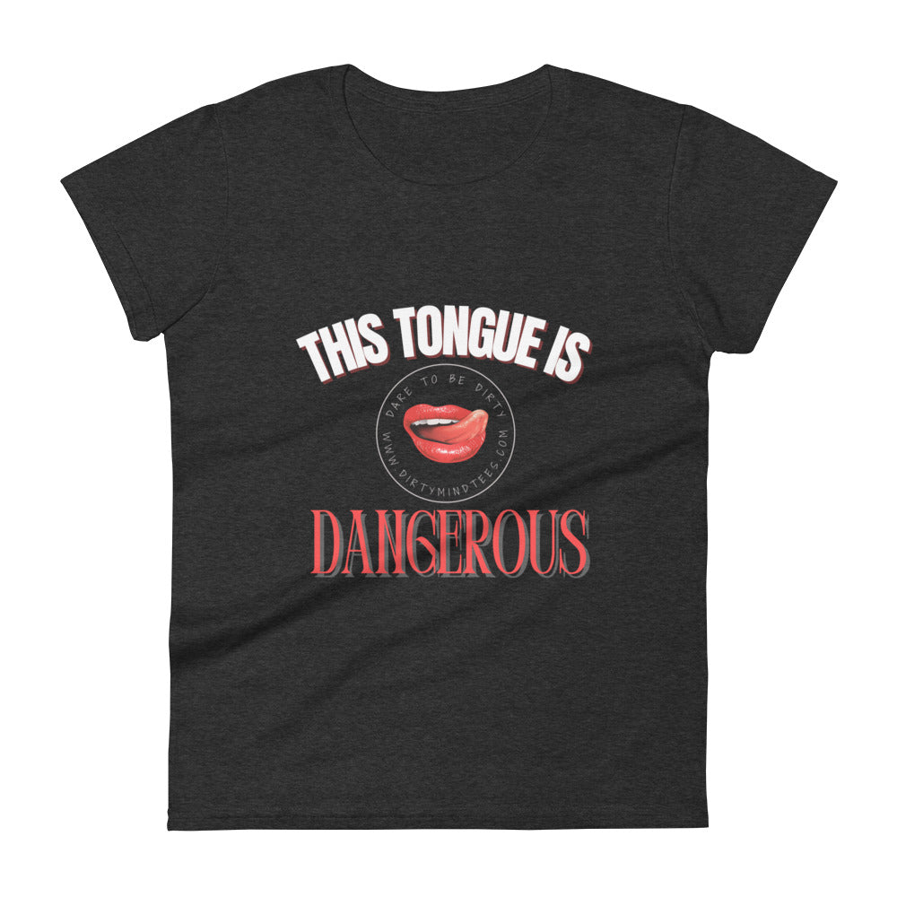 Dangerous Women's Tee