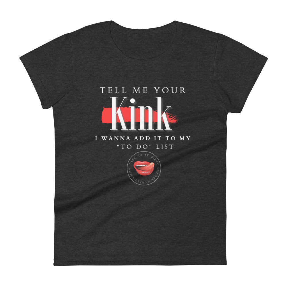 Tell Me Your Kink Women's Tee