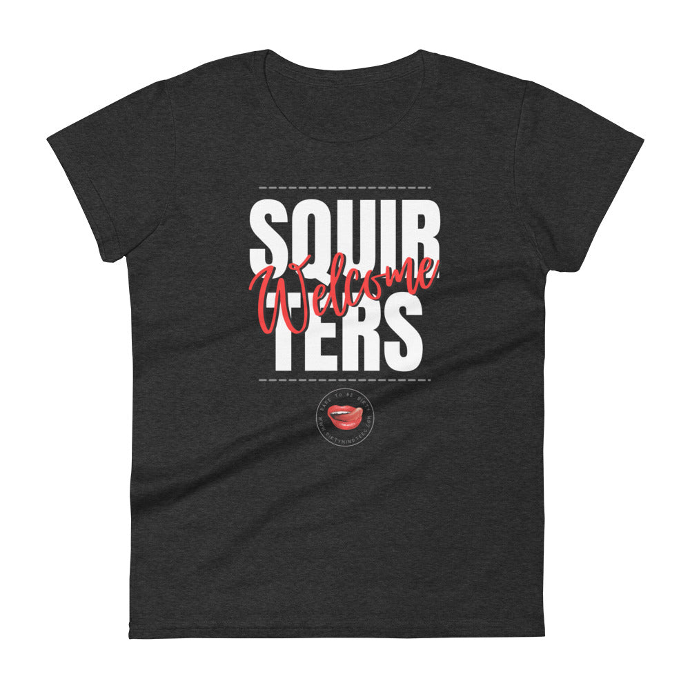 Squirters Welcome Women's Tee