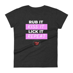 Rub Kiss Lick Repeat Women's Tee